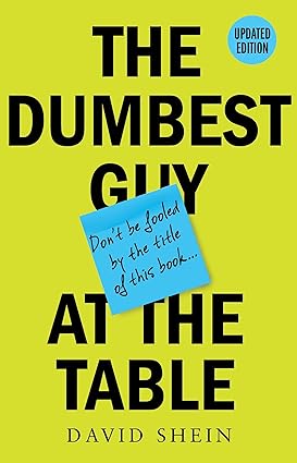 The Dumbest Guy at the Table The Dumbest Guy at the Table